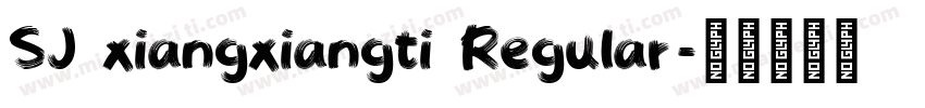 SJ xiangxiangti Regular字体转换